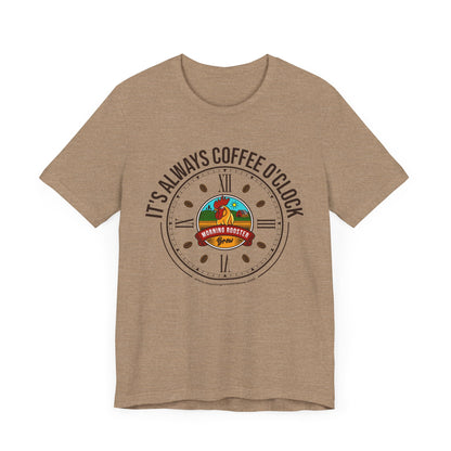 I'ts Always Coffee O'Clock Unisex T-Shirt